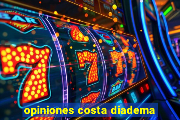 opiniones costa diadema